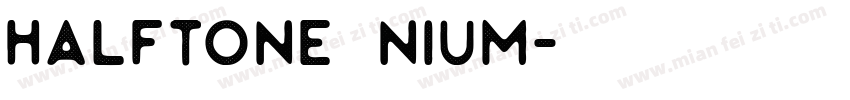 Halftone Nium字体转换